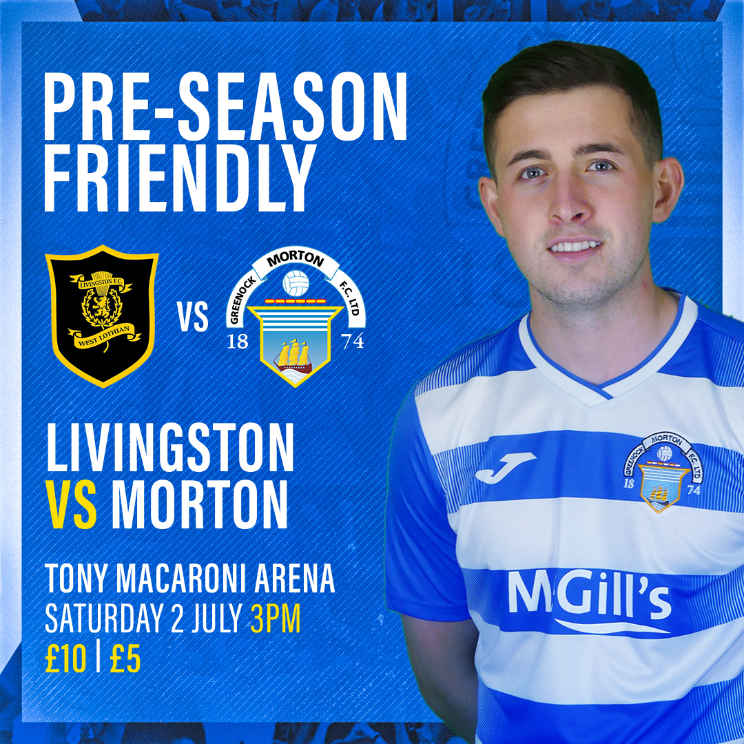 Tickets on sale for Morton friendly at Livingston